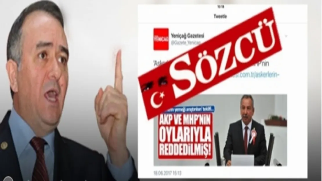 MHP'Lİ AKÇAY: 'SÖZCÜ VE YENİÇAĞ GAZETELERİ YALANCI VE MÜFTERİDİR