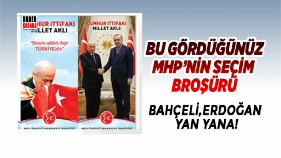 Bahçeli,Erdoğan SEÇİM broşüründe  yan yana!