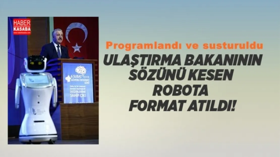 Bakanının sözünü kesen robota format atıldı!