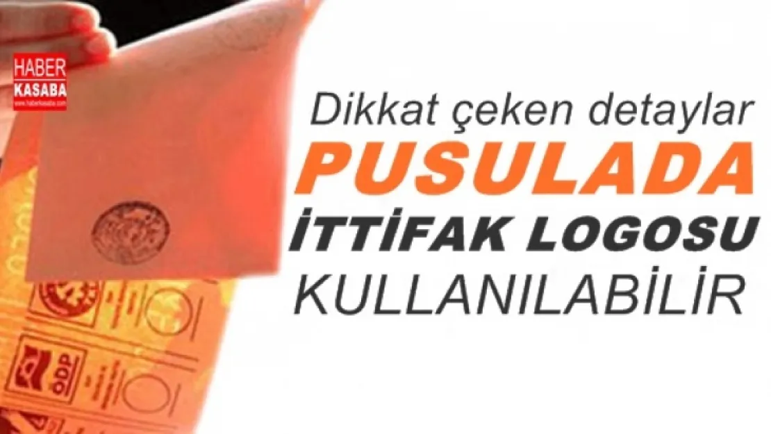 Dikkat çeken detaylar, 'Pusulada İttifak Logosu Kullanılabilir'