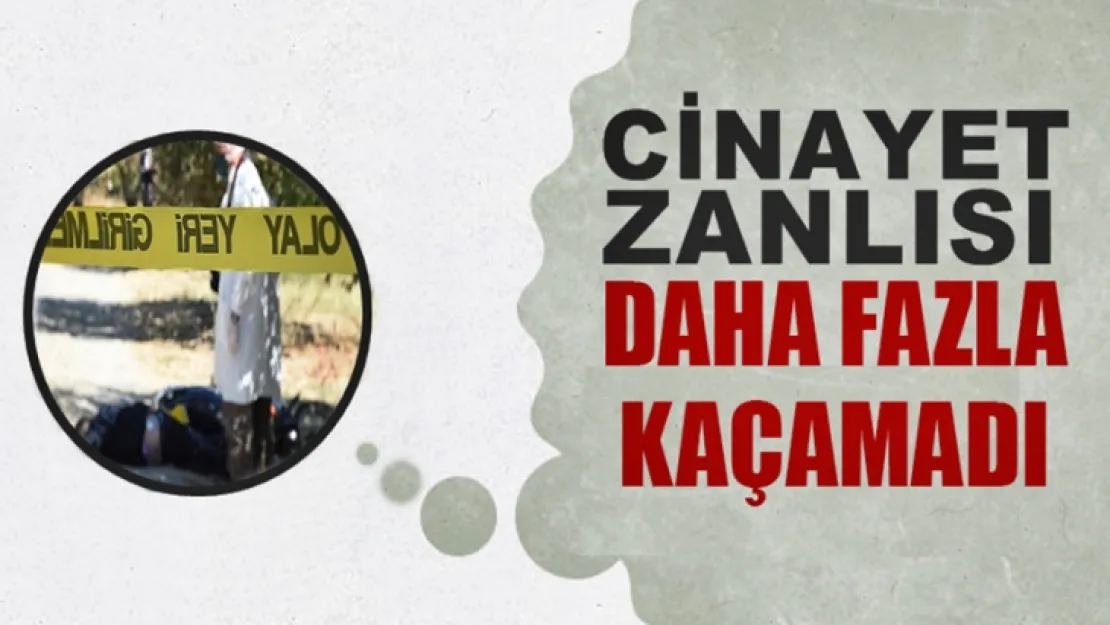 Firari Cinayet Zanlısı Yakayı Ele Verdi