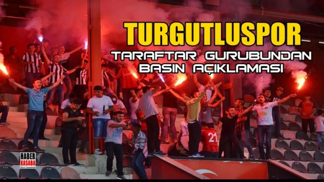 TURGUTLUSPOR MEZARCILAR GRUBU'NDAN BASIN AÇIKLAMASI