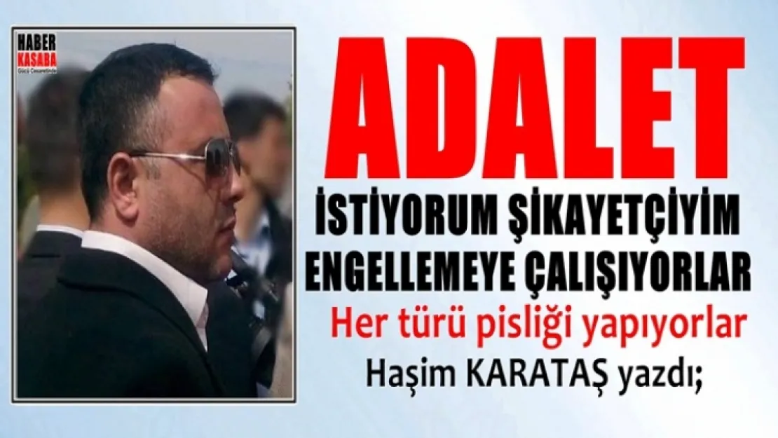 Adalet İstiyorum Şikayetçiyim! Günah Keçisi Arıyorlar?