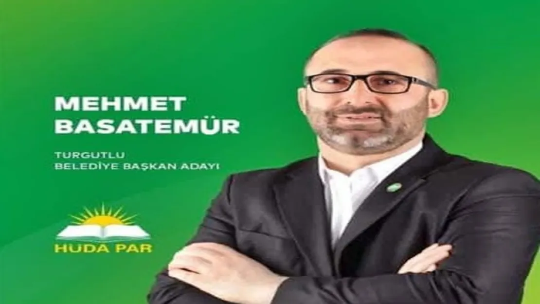 Mehmet Basetemür Hüda Par'ın Turgutlu Belediye Başkan Adayı oldu
