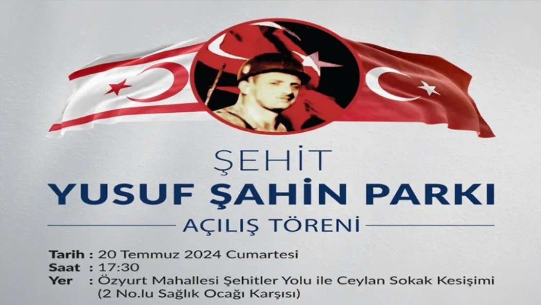 Şehit Yusuf Şahin Parkı 20 Temmuz'da Açılıyor