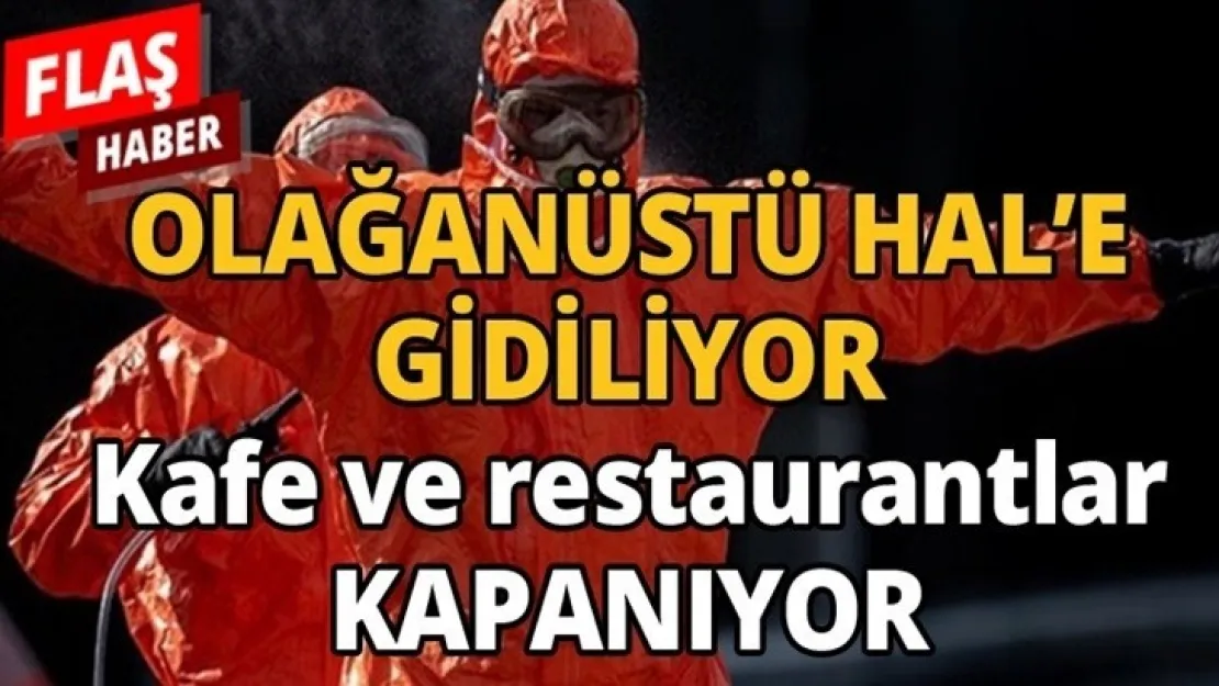 Sondakika! Lokanta, Kafe ve restorantlar kapanıyor..!