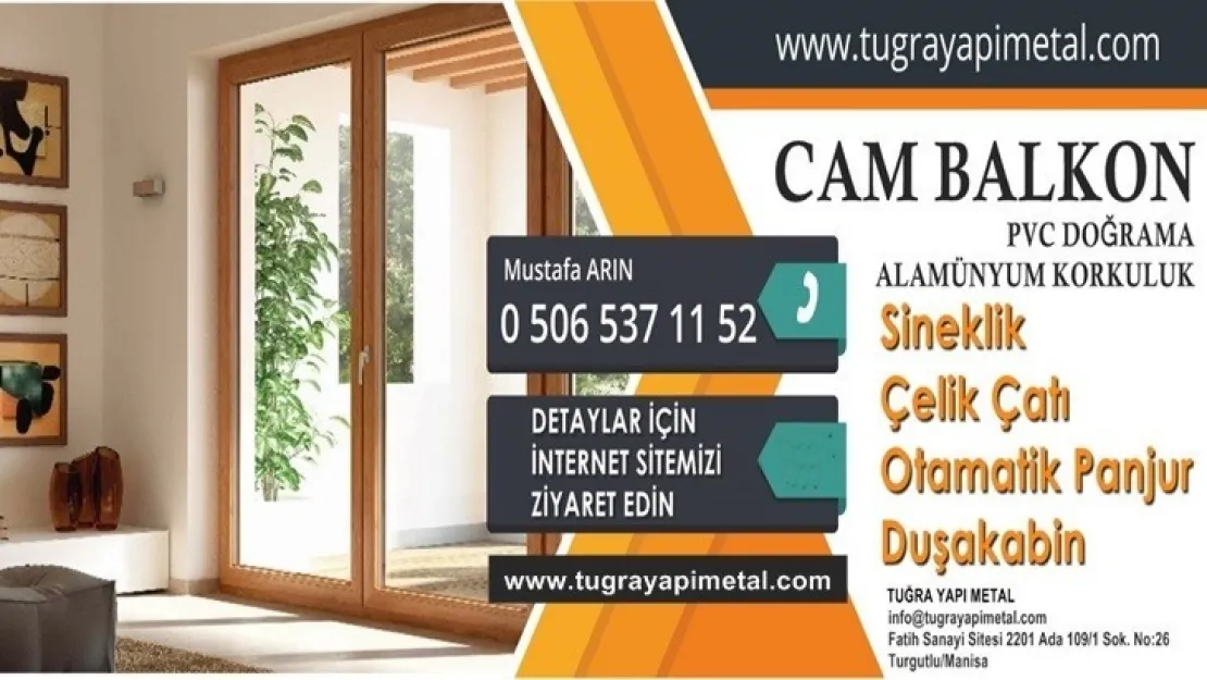 Tuğra Yapı Metal Kaliteden Ödün vermeden Turgutlu'da hizmet vermeye devam ediyor