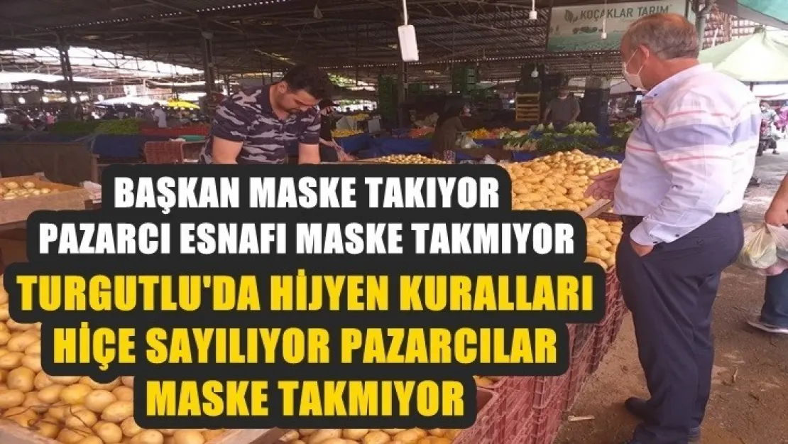 Turgutlu'da hijyen kuralları hiçe sayılıyor