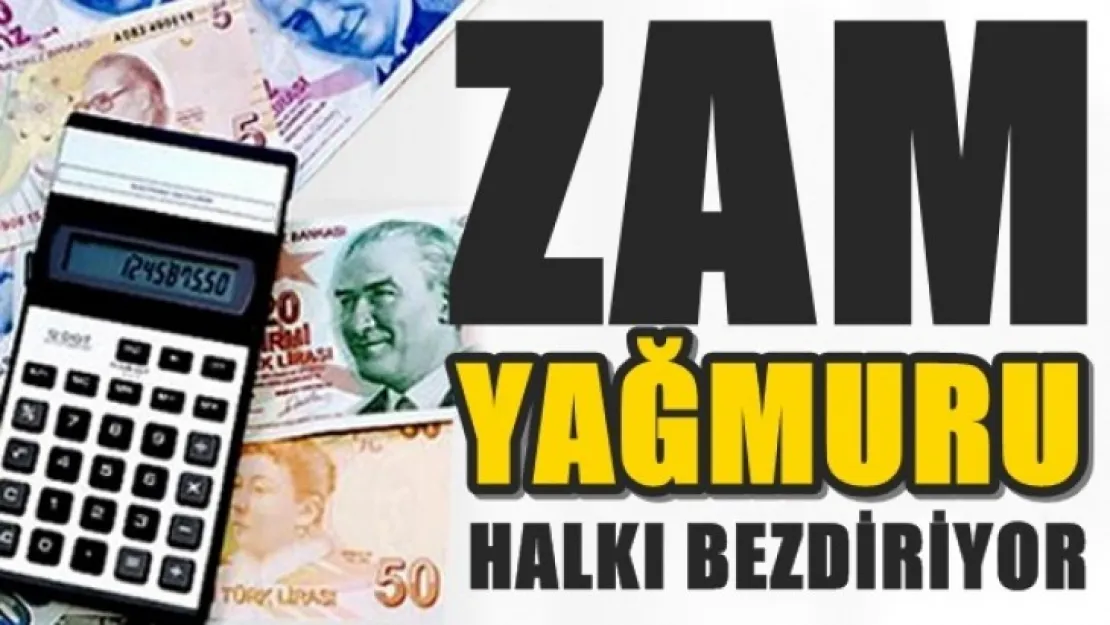 Zam Yağmuru Halkı Bezdiriyor