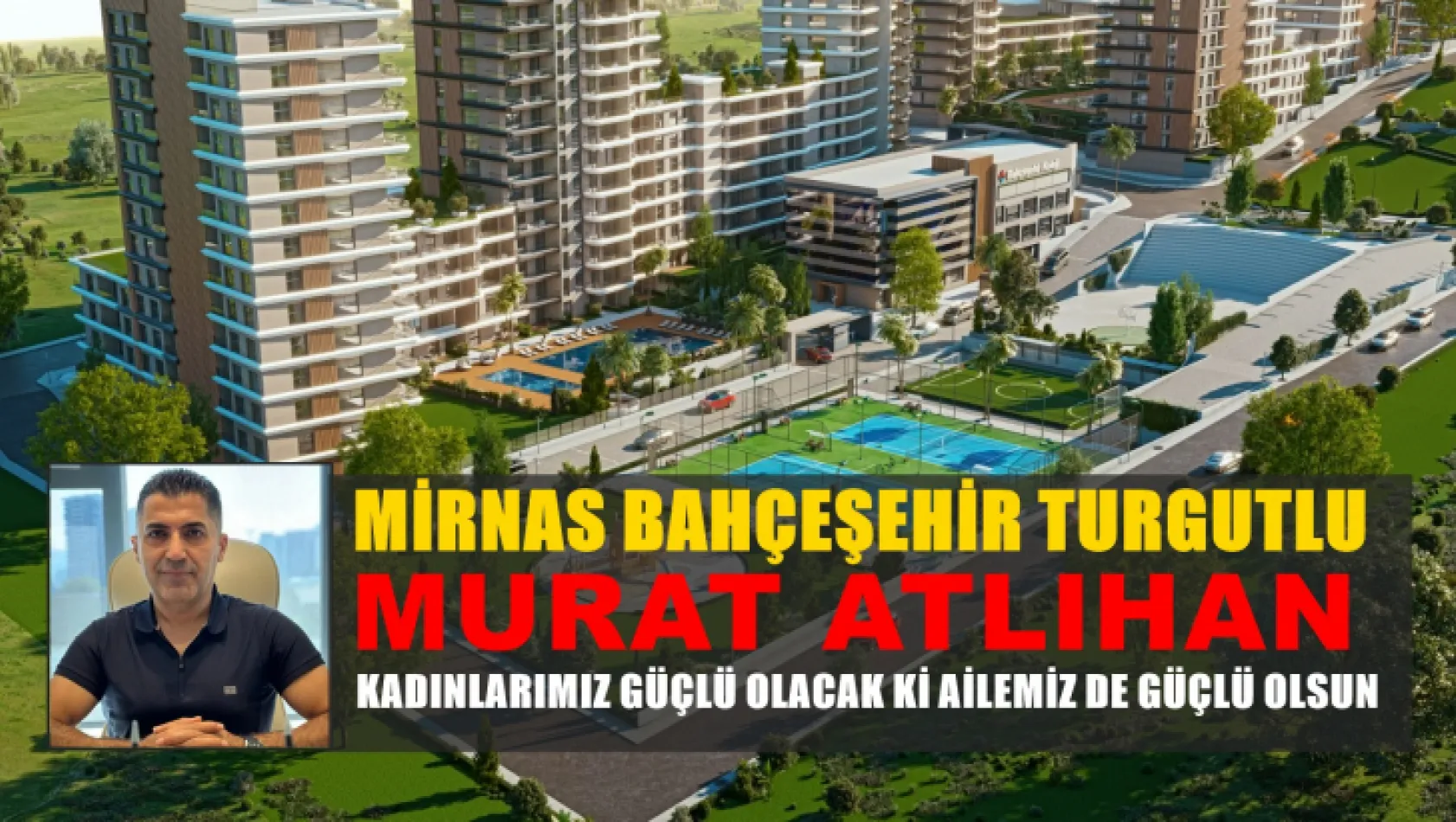 Mirnas Yönetim Kurulu Üyesi Murat Atlıhan: Kadınlarımız Güçlü Olacak Ki Ailemiz De Güçlü Olsun