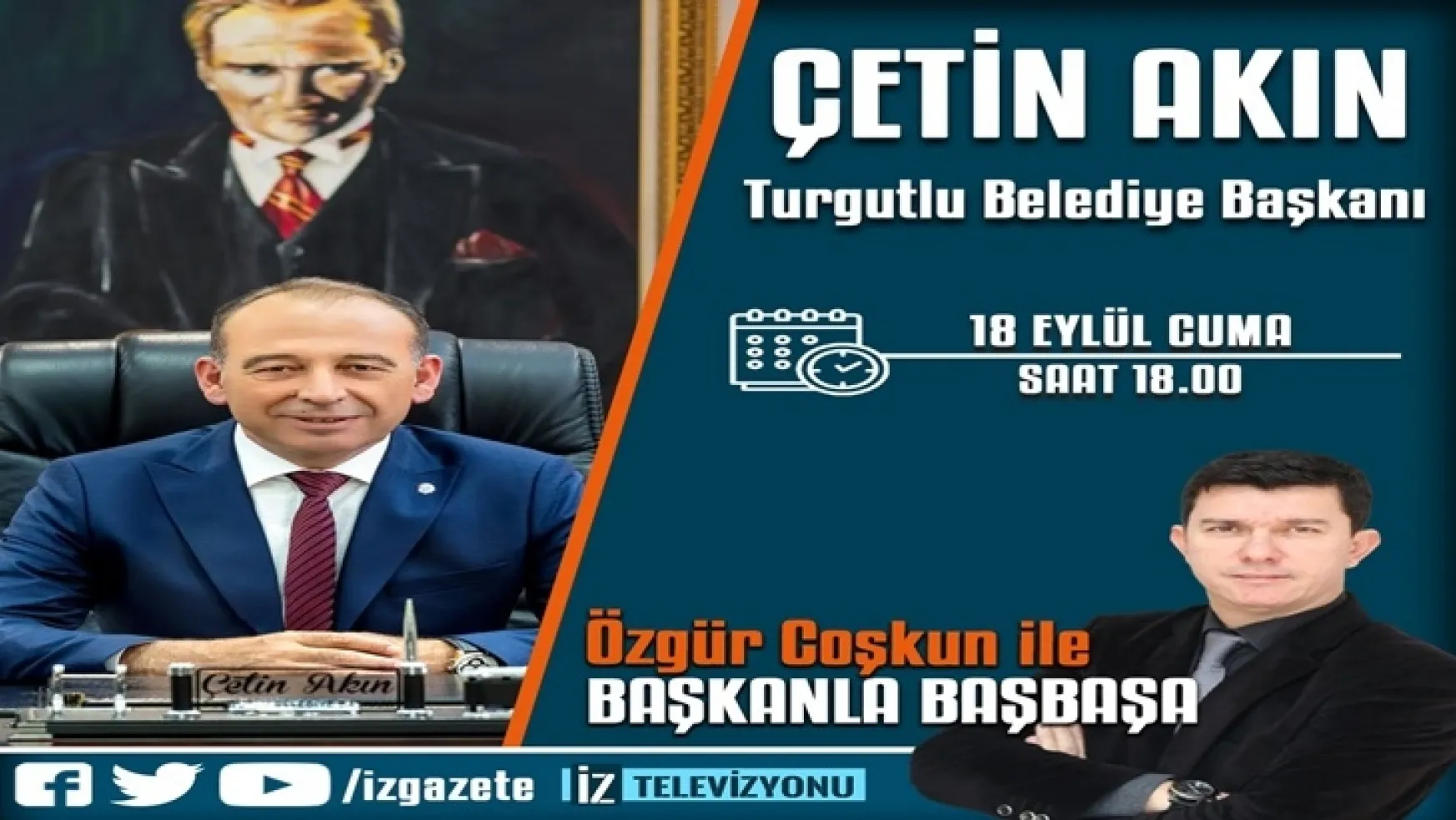 Başkan Çetin Akın İz Televizyonun Canlı Yayın Konuğu Olacak