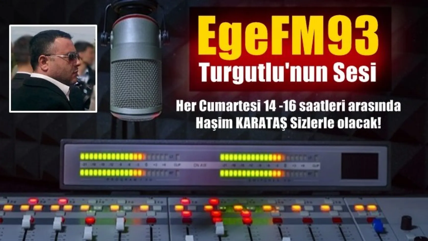 Karataş EGEFM93'de her Cumartesi konuklarını ağırlayacak!
