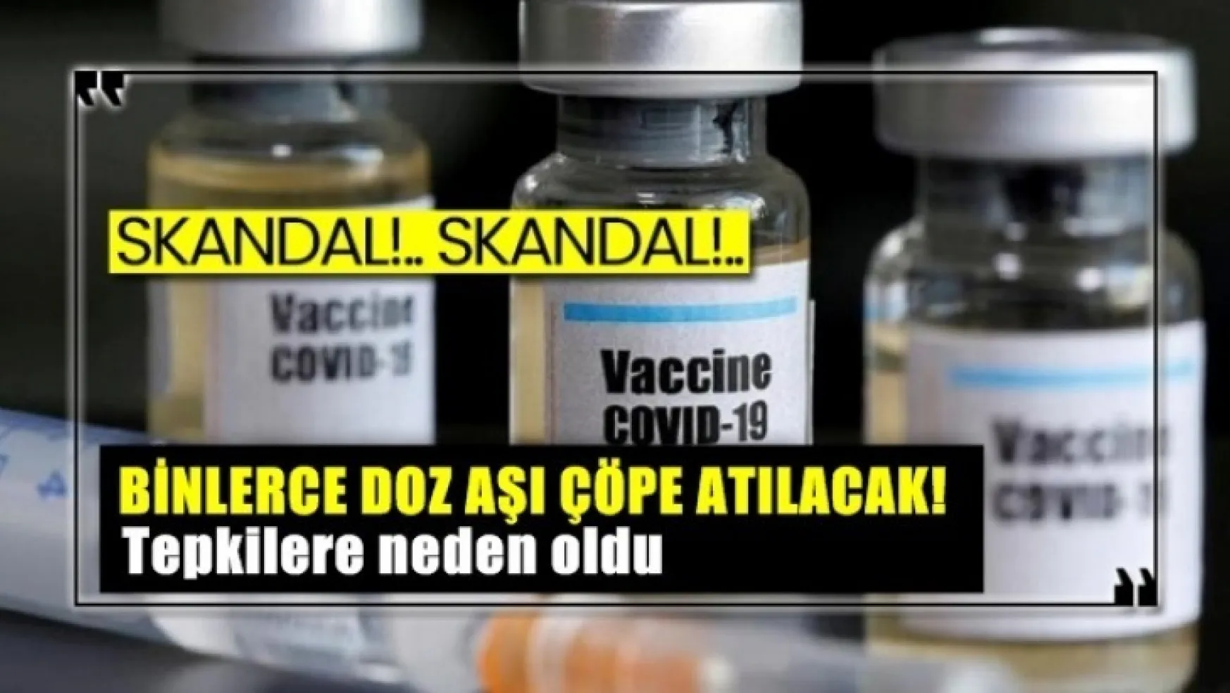 Koronavirüs aşılarıyla ilgili bir skandal ortaya çıktı