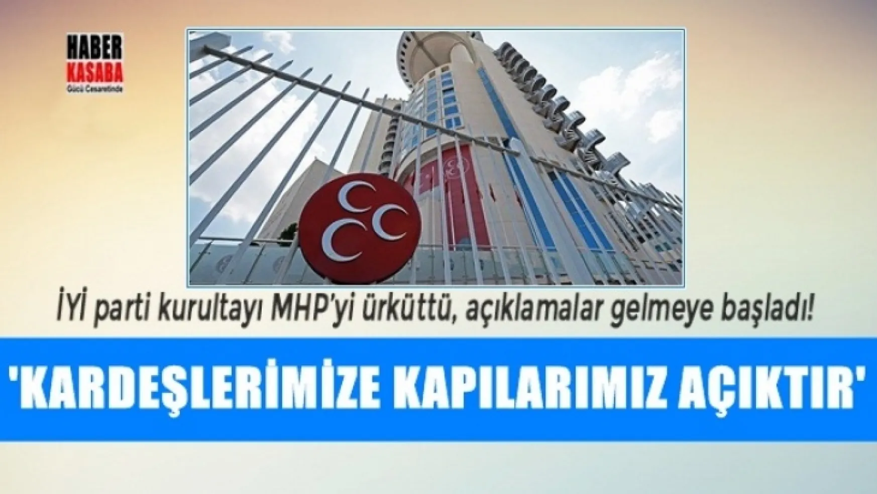İYİ parti Kongresi MHP'yi ürküttü, açıklamalar gelmeye başladı!