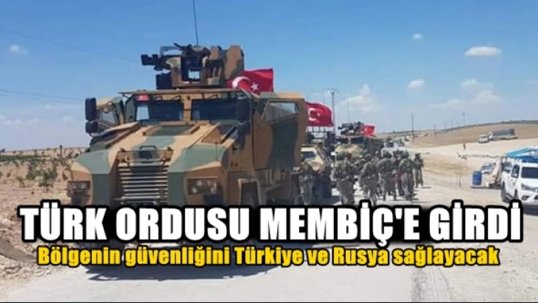 Türk Ordusu Menbiç'de