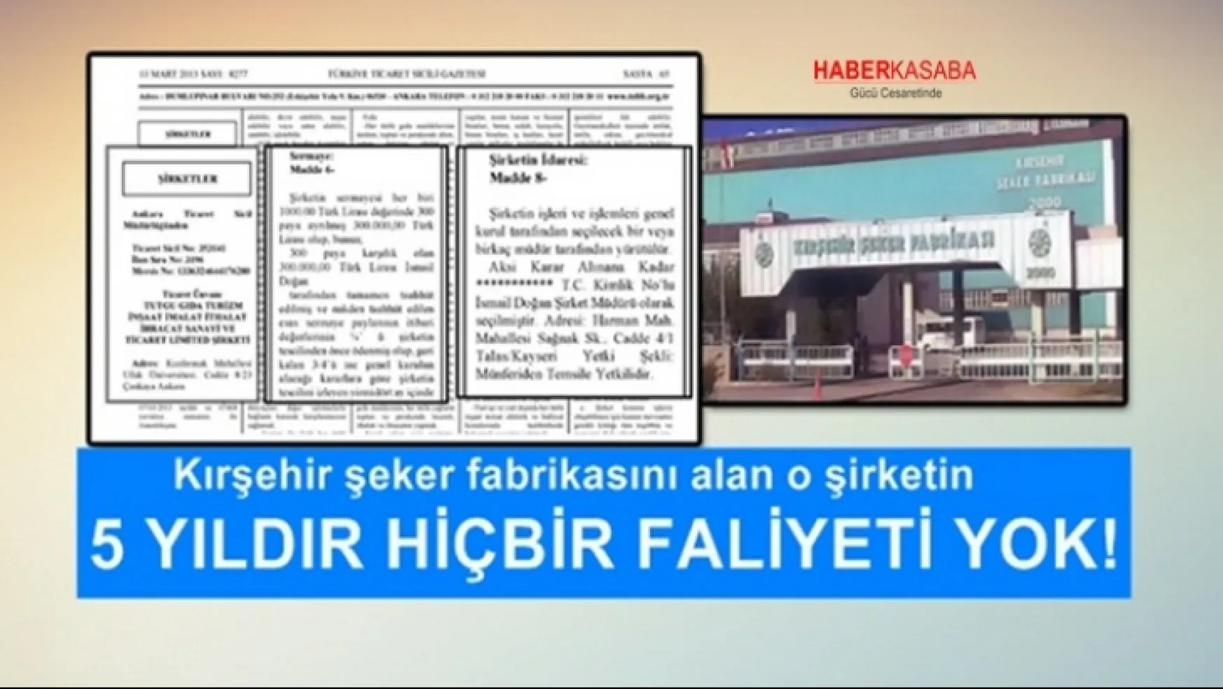 5 yıldır Kırşehir şeker fabrikasını alan şirket  hiçbir faaliyette bulunmamış