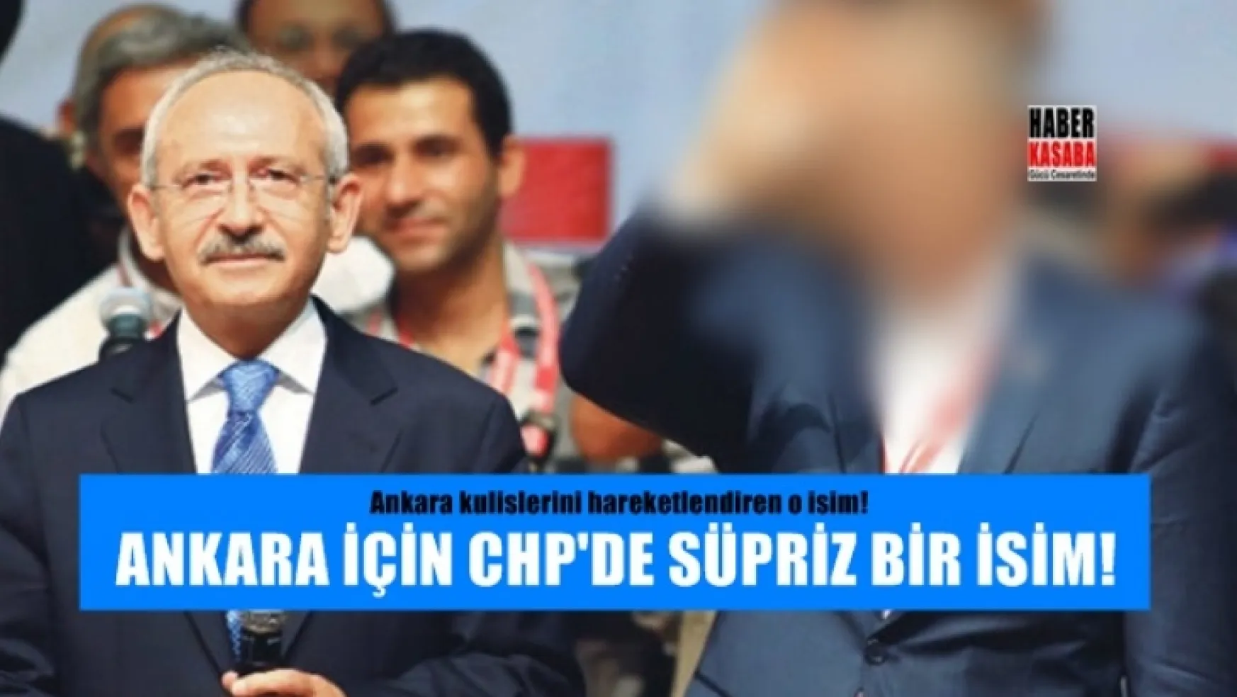 CHP'nin Ankara için sürpriz isimi!
