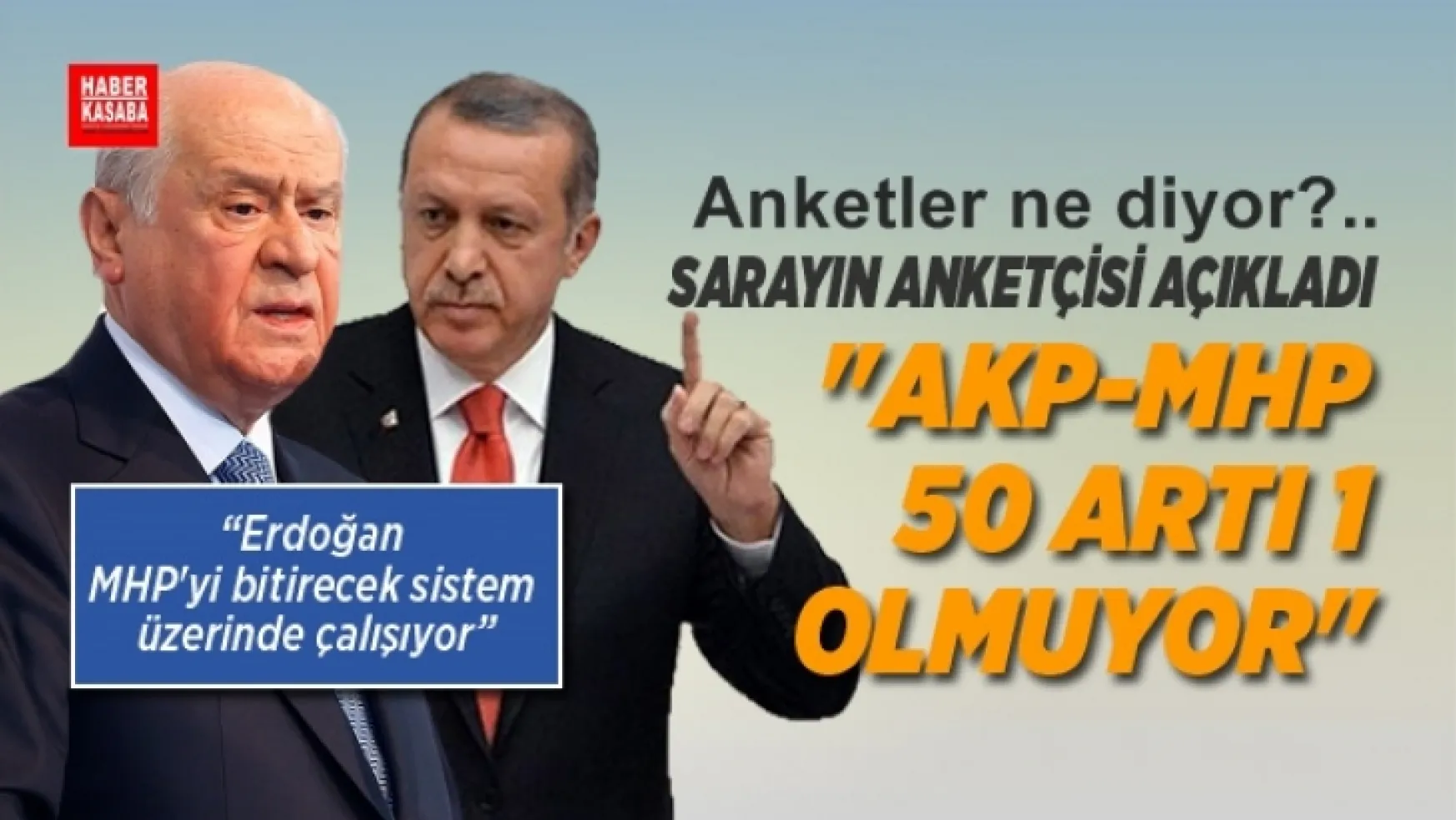 Sarayın anketçisi, 'AK Parti ve MHP'nin oyları 50 artı 1 olmuyor!