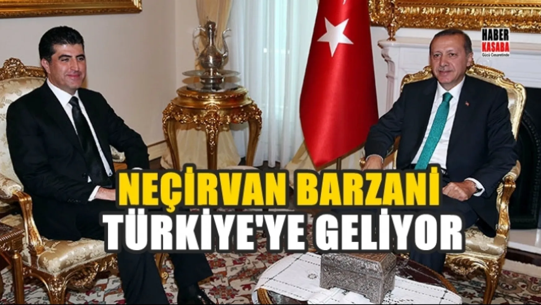 Neçirvan Barzani bugün Türkiye'de olacak!...