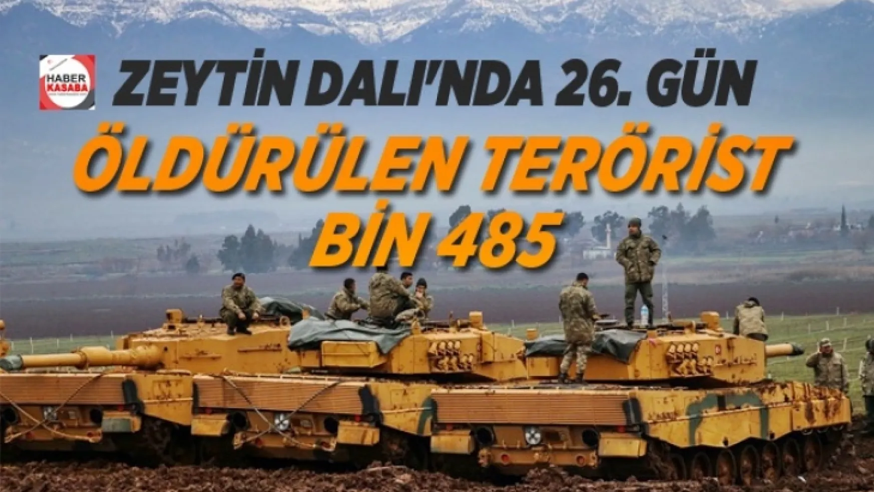 Zeytin Dalı Harekatı'nda 26. gün Öldürülen terörist 1485
