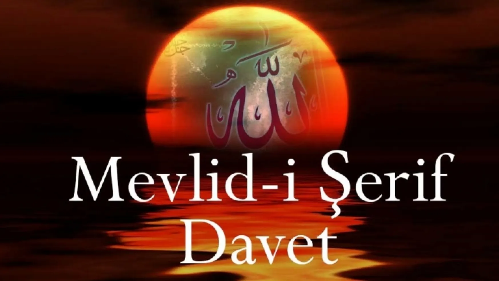 MEVLİD-İ ŞERİF'E DAVET