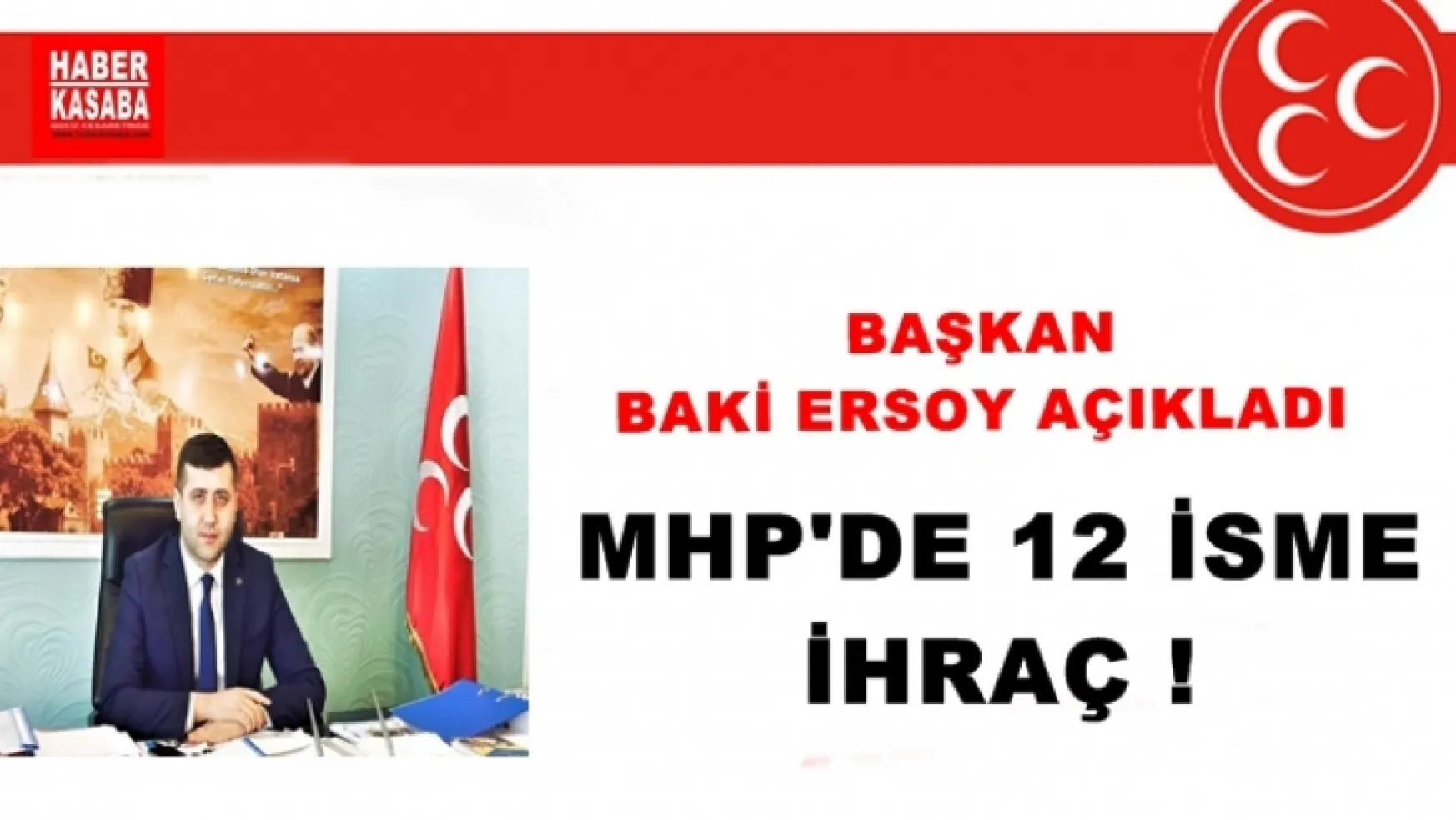 MHP'de 12 meclis üyesi ihraç edildi