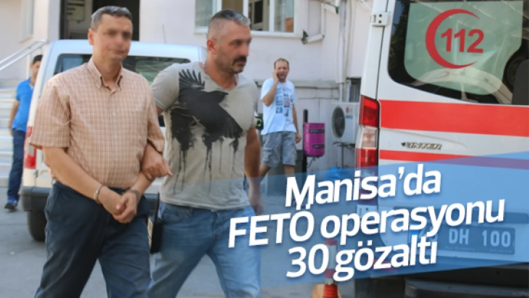 Manisa'da ByLock operasyonunda 30 gözaltı