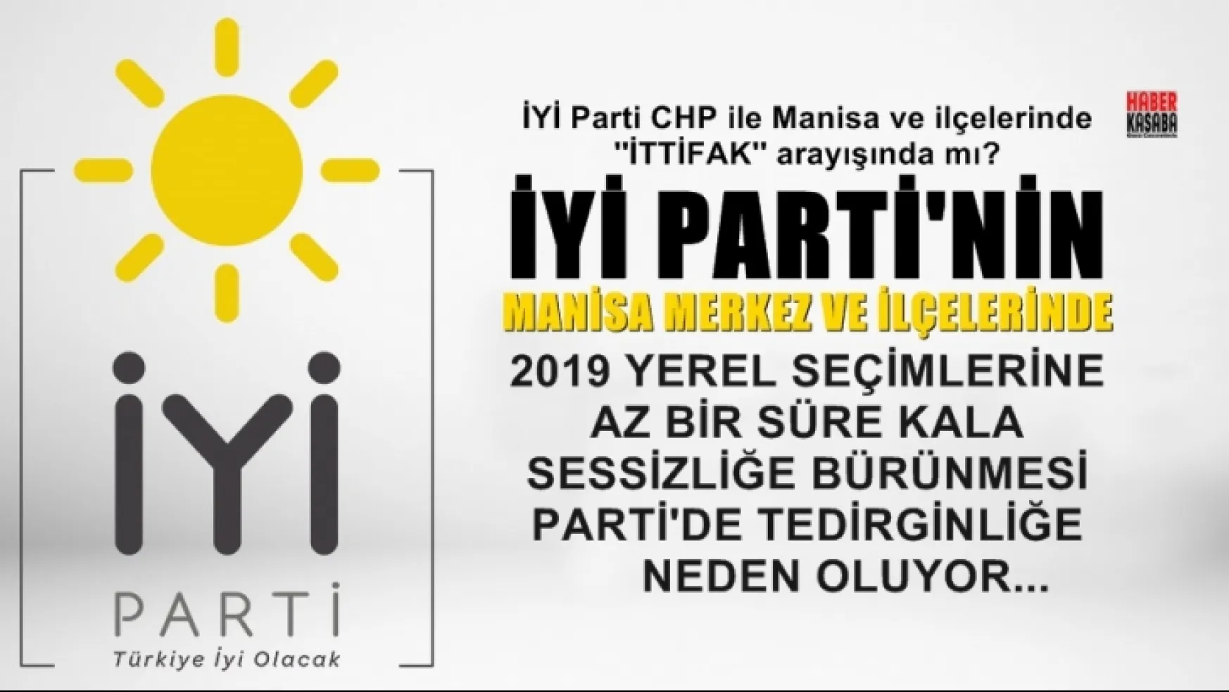 İYİ Parti ile CHP özellikle Manisa'da bir 'güç birliği' yapacak!...
