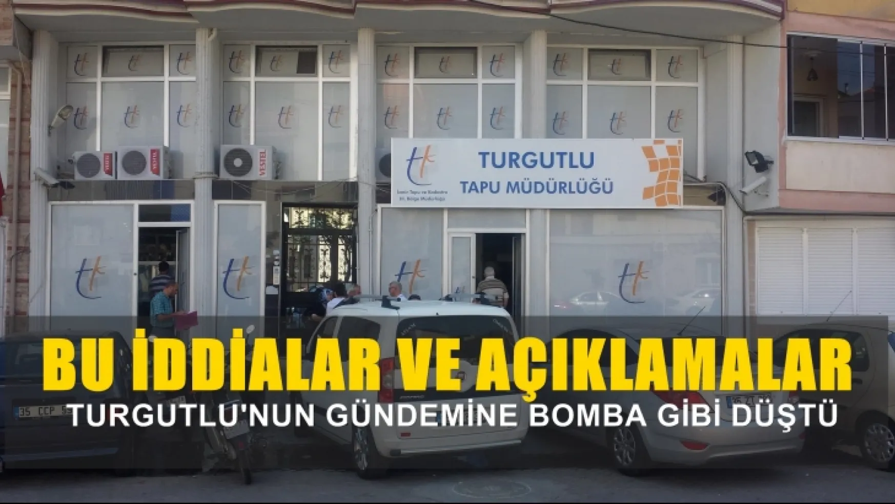 Turgutlu Tapu Müdürlüğünde sahte evrakla işlem yapıldığı iddiası gündeme bomba gibi düştü