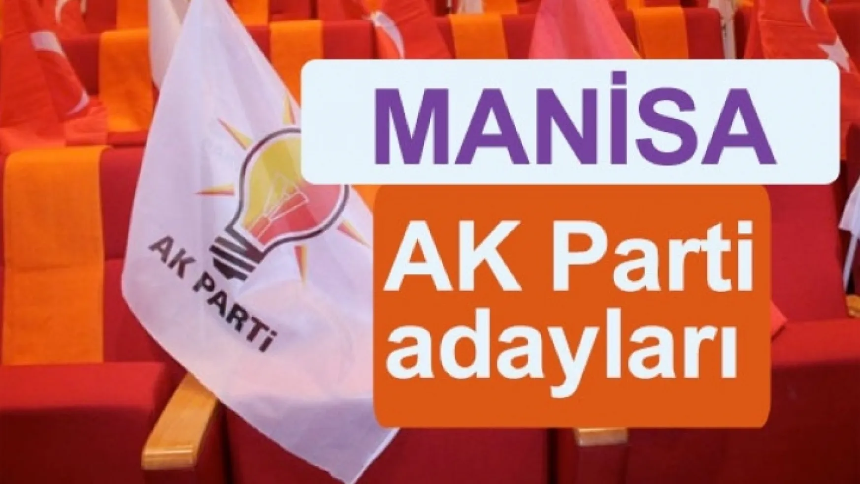AK Parti'nin Milletvekili Adayları Açıklandı