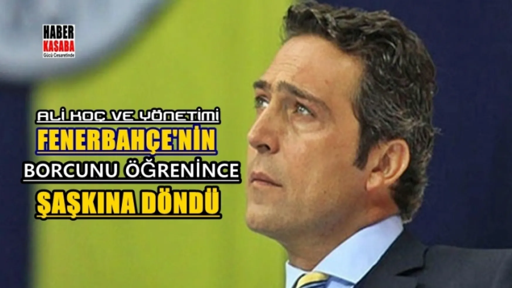Fenerbahçe'nin borcunu öğrenince şaşkına döndüler!