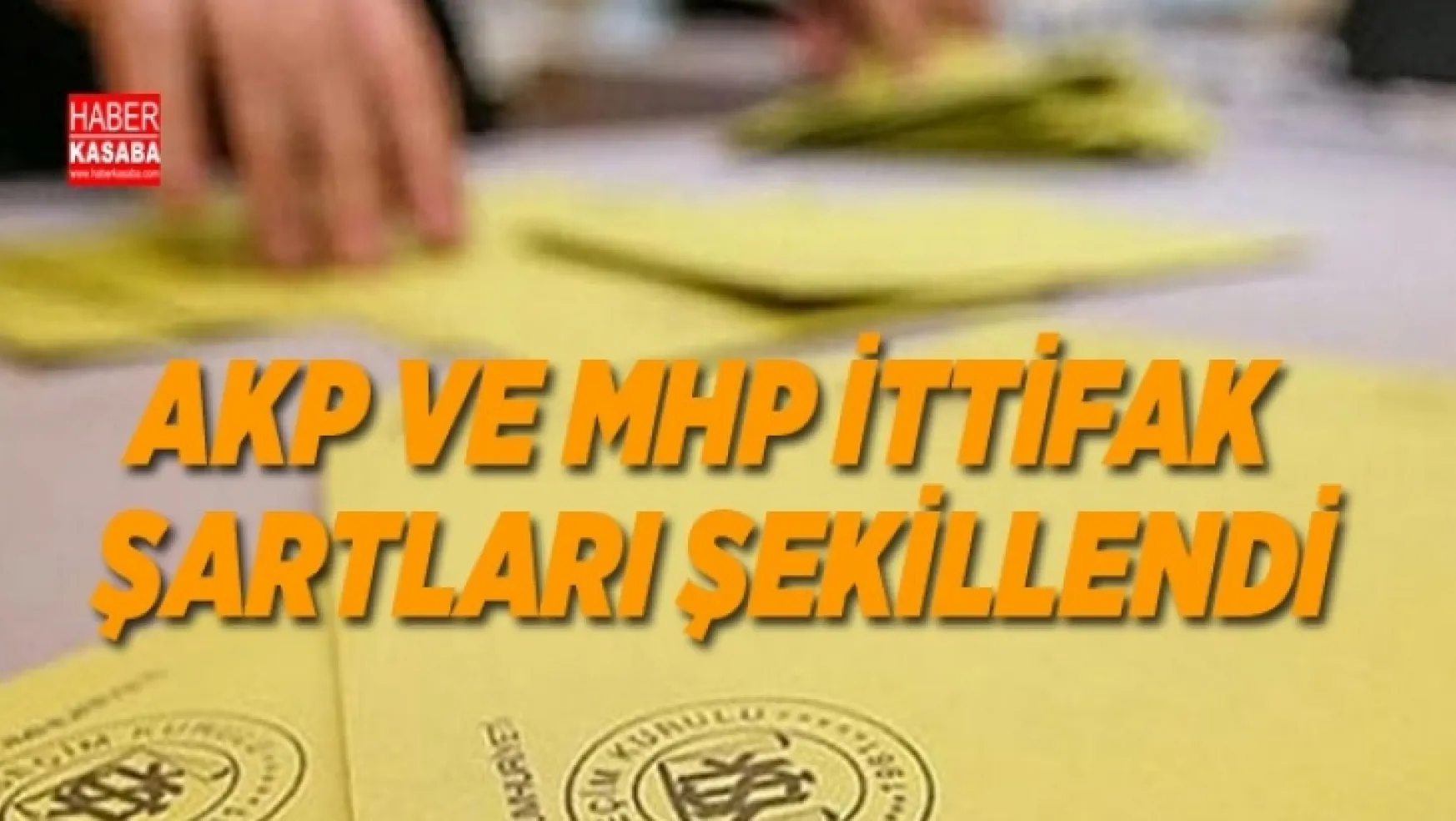 AKP ve MHP ittifak şartları şekilleniyor