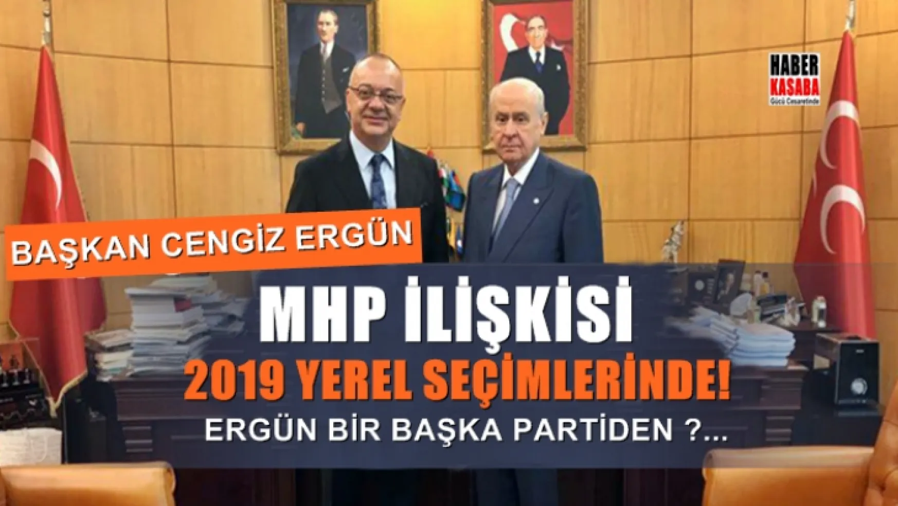 MHP'li Başkan Cengiz Ergün aday gösterilmezse hangi partiden?...