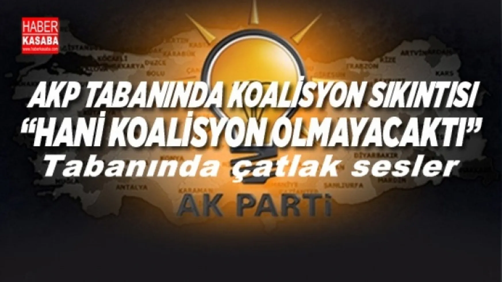 AK Parti Tabanı İsteksiz,'Hani koalisyon olmayacaktı'