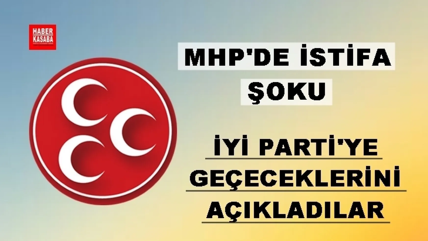 MHP'de 150 istifa daha ! İYİ Parti'ye geçeceklerini açıkladılar