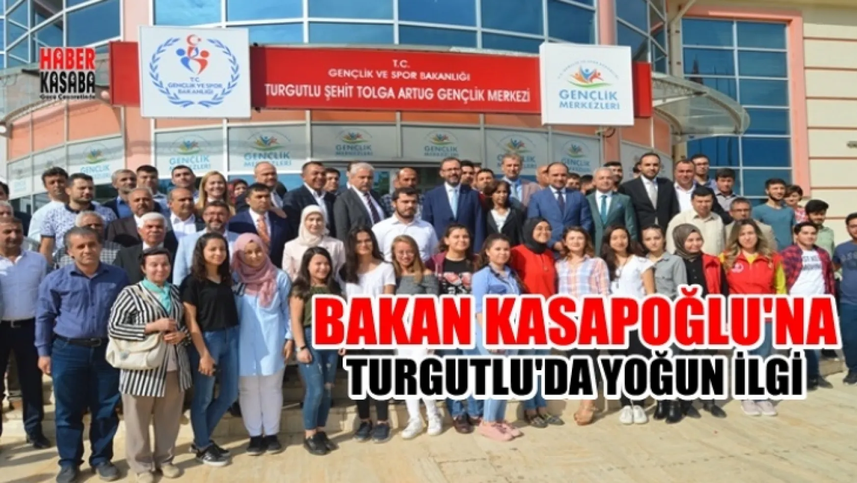 Bakan Kasapoğlu, Turgutlu'da Yoğun bir ilgiyle karşılandı (Video)