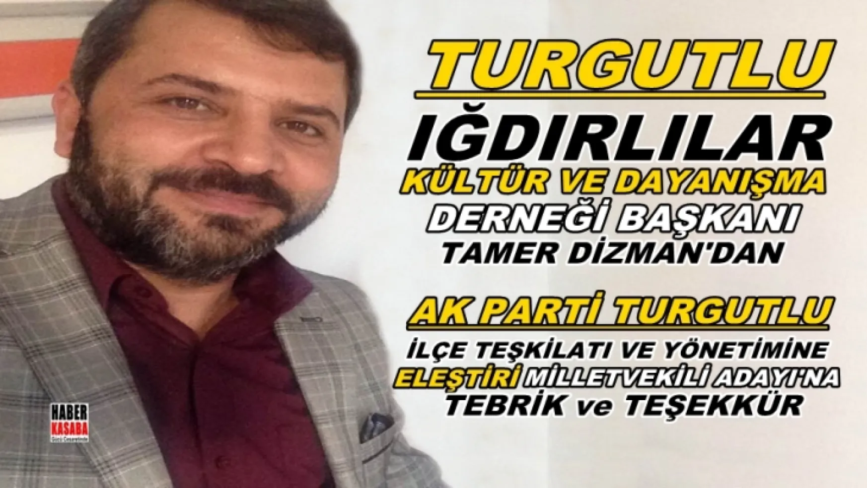 Dizman'dan Partisinin Turgutlu ilçe teşkilatına eleştiri, adayına ise tebrik ve teşekkür