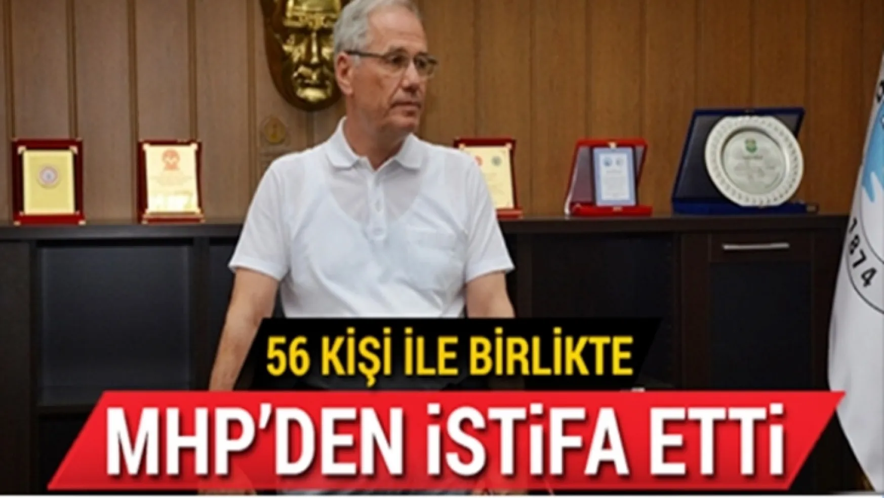 Belediye Başkanı Acar, ve 56 kişi hep birlikte  MHP'den istifa etti