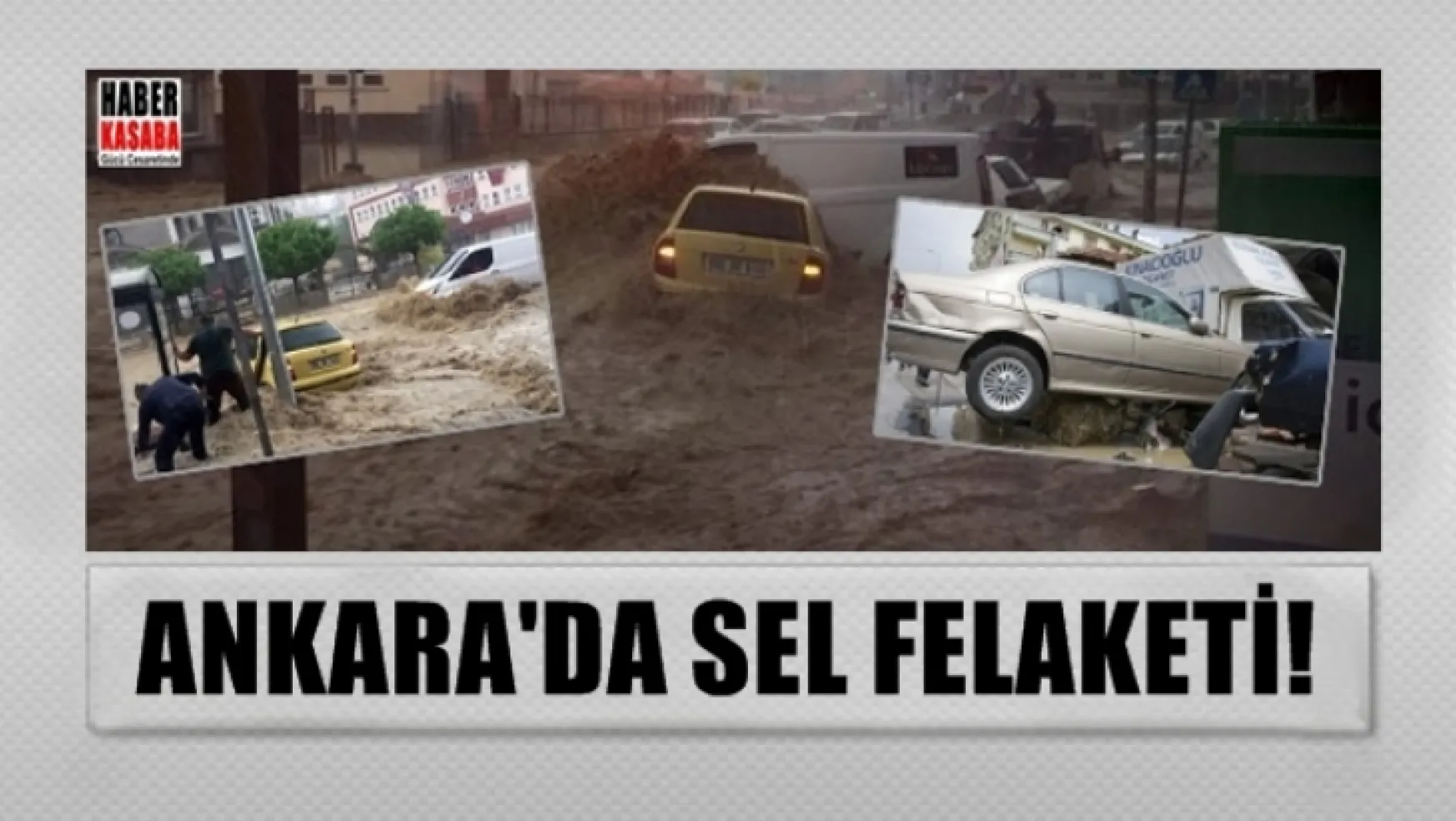 Ankara'da aniden etkili olan yağış sele neden oldu