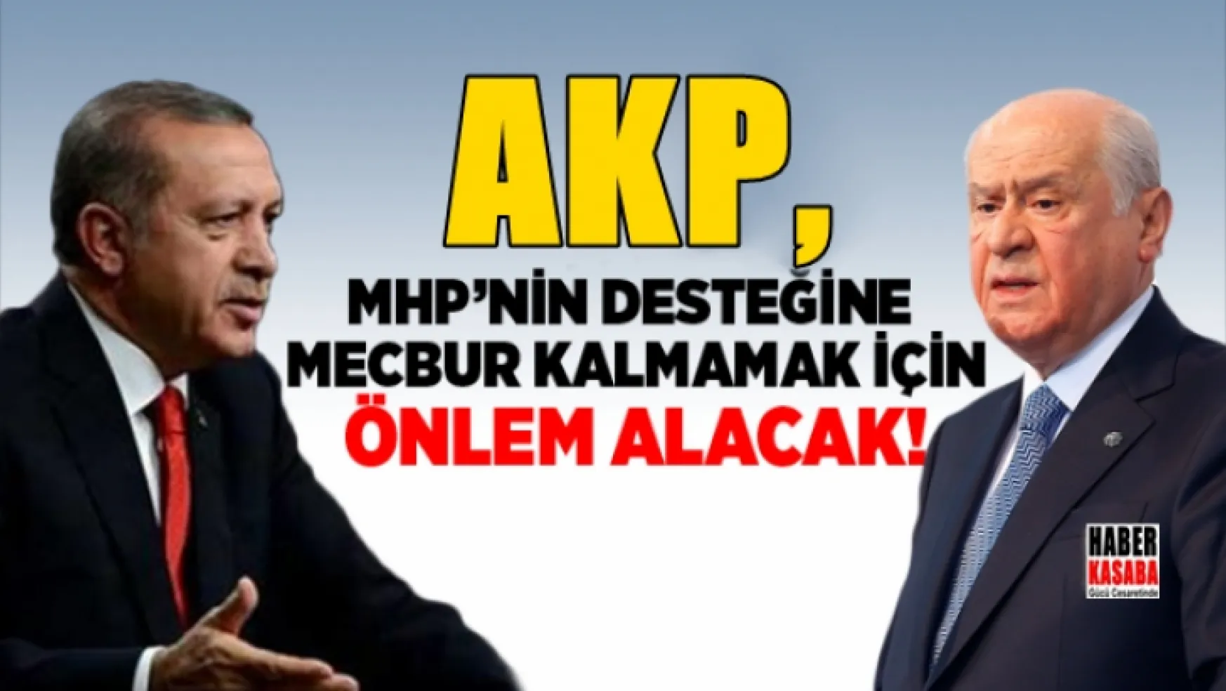 AK Parti, MHP'nin desteğine mecbur kalmamak için önlem alacak!