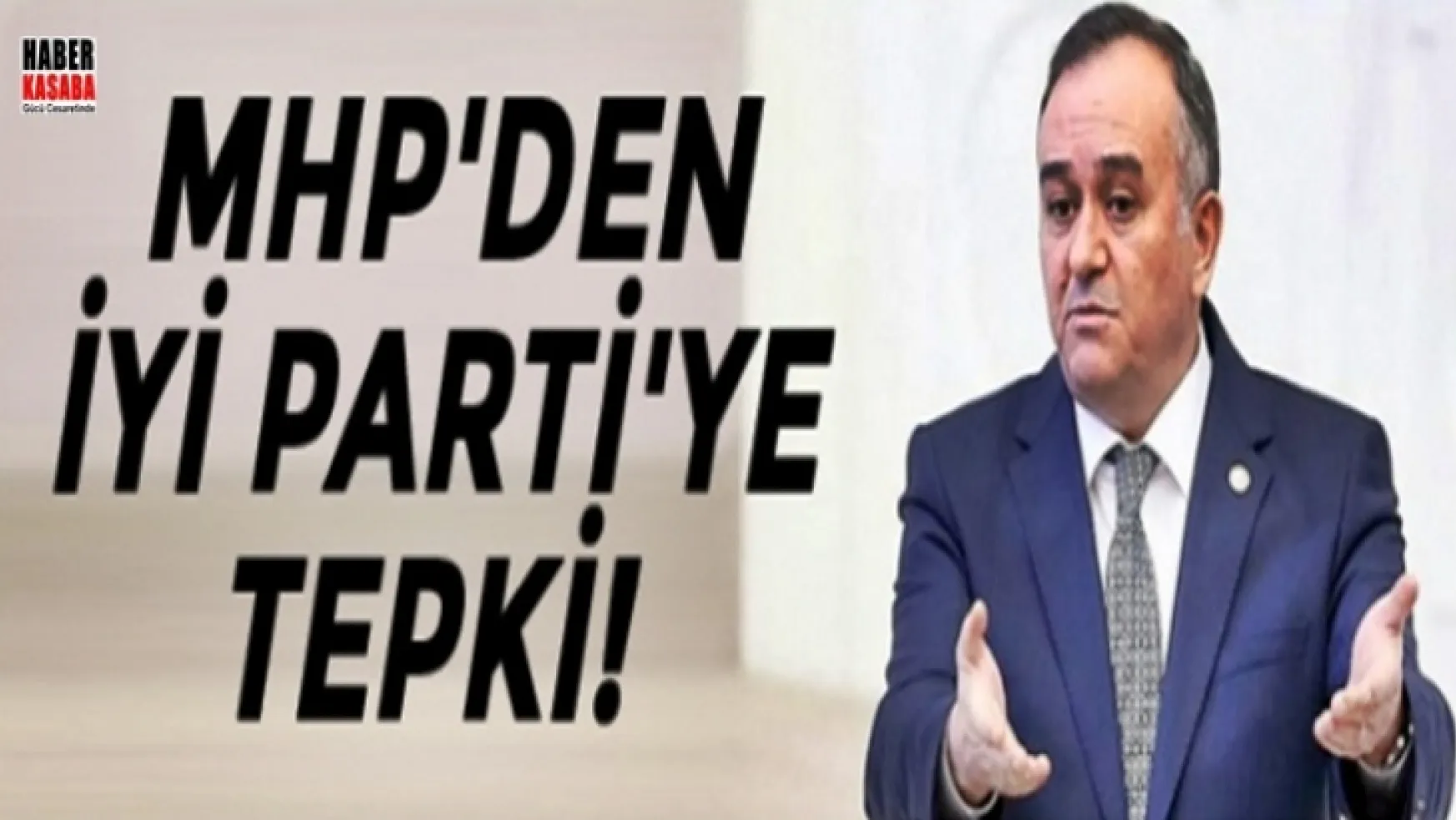 İYİ Parti'ye MHP'den Tepki!
