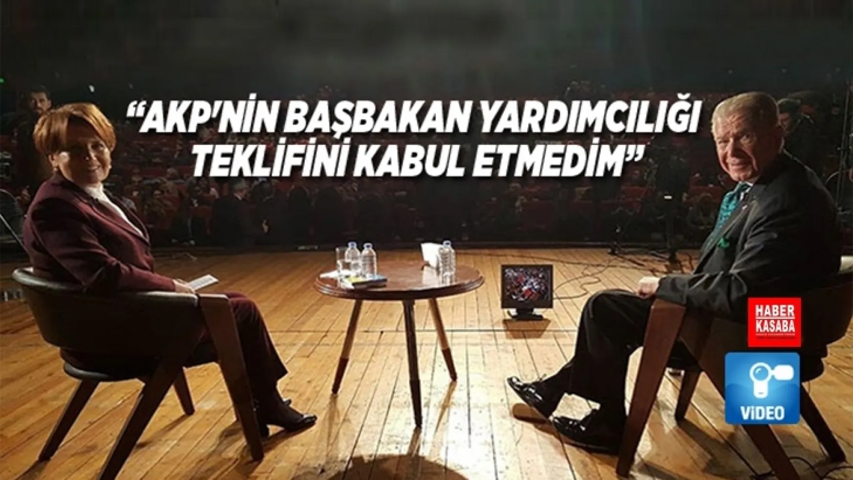 Akşener 'AKP'nin Başbakan Yardımcılığı Teklifini Kabul Etmedim'