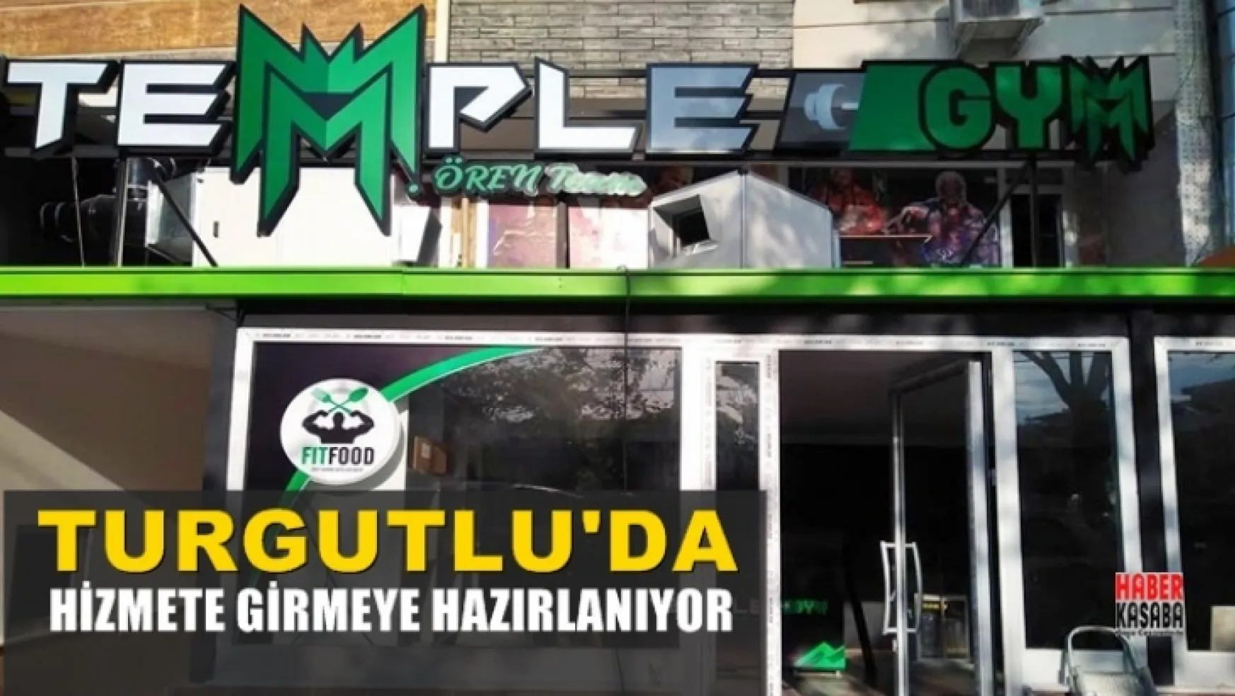 Temmple GYM Turgutlu'da Kapılarını Halka Açmaya Hazırlanıyor