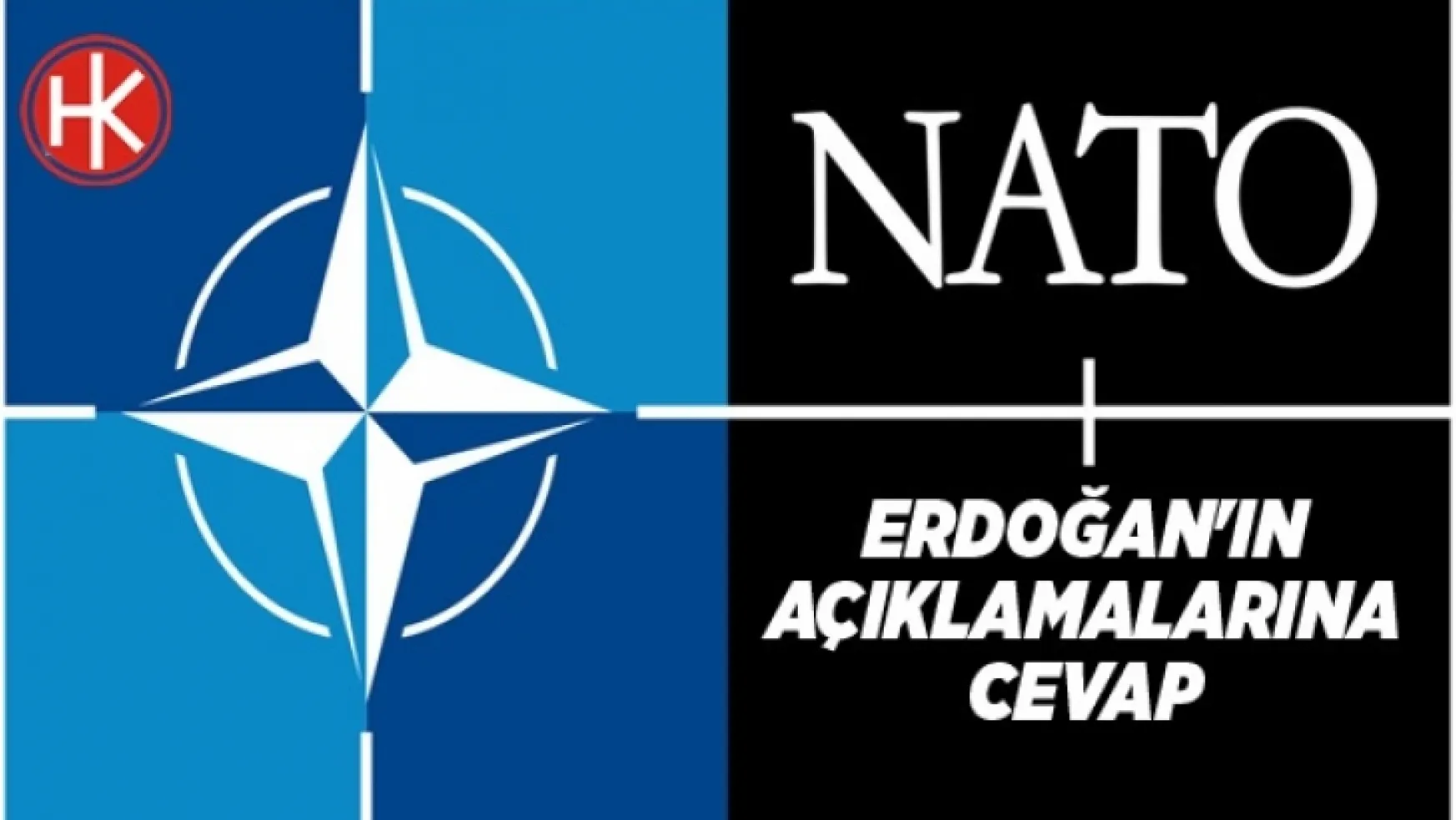 NATO'dan Erdoğan'ın açıklamalarına cevap geldi