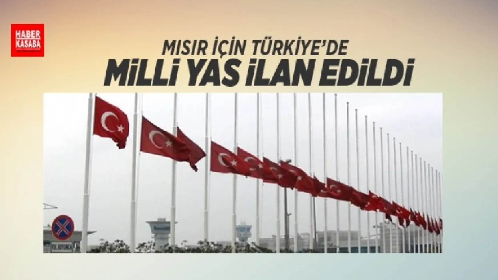Türkiye'de 'Milli Yas' ilan edildi