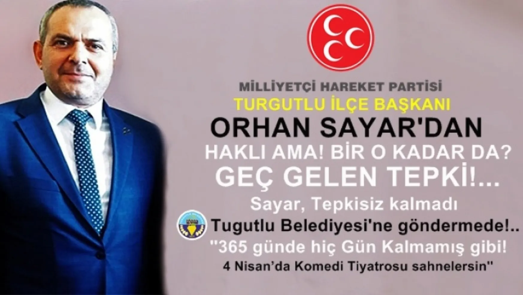 Başkan Sayar' 'Turgutlu Belediyesi'ne zersenişte bulundu, 'Başbuğu anlamak!...
