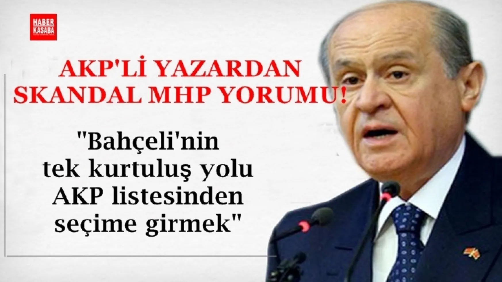 AKP'li yazardan Skandal Mhp Yorumu!