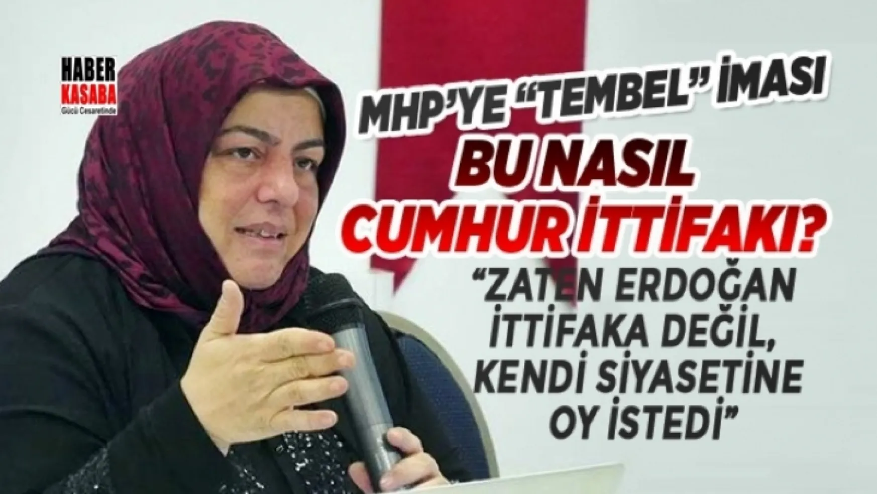 MHP'ye 'tembel' iması! 'Zaten Erdoğan ittifaka değil, kendi siyasetine oy istiyor'
