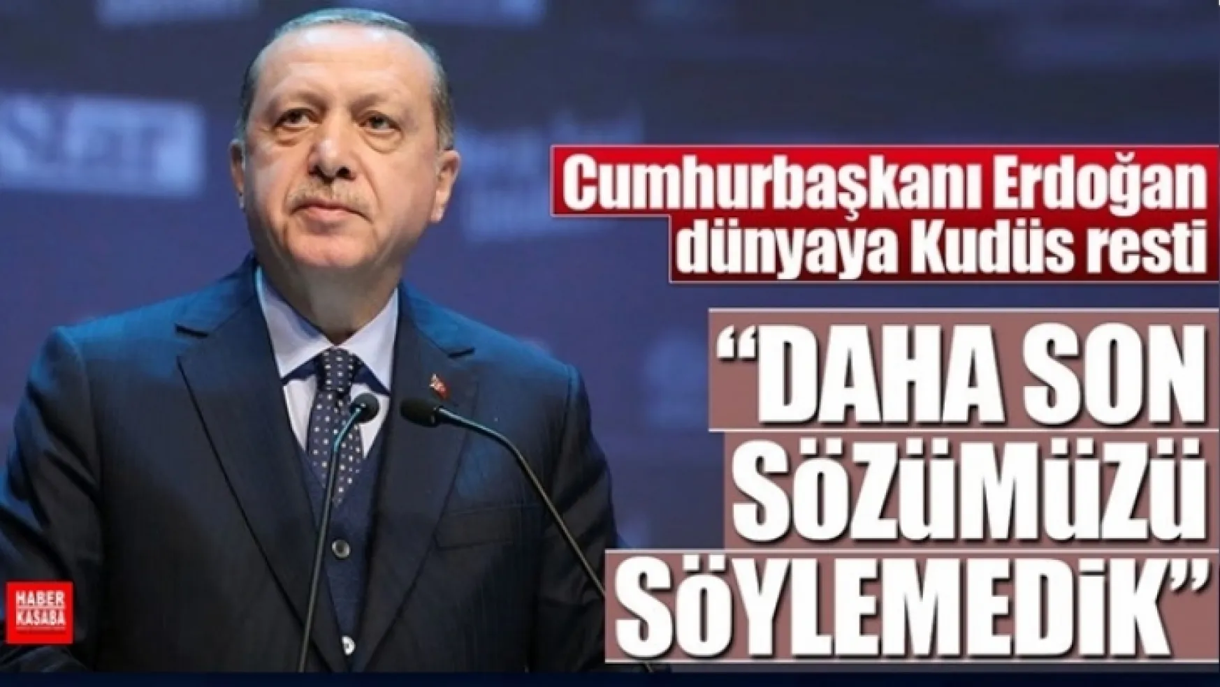 Erdoğan: Türk milleti olarak daha son sözümüzü söylemedik