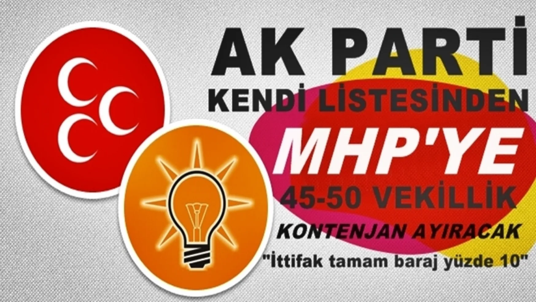 AK Parti, MHP'ye 45 - 50 vekillik kontenjan ayıracak!